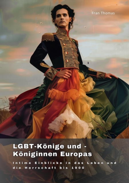 LGBT-Könige und -Königinnen Europas