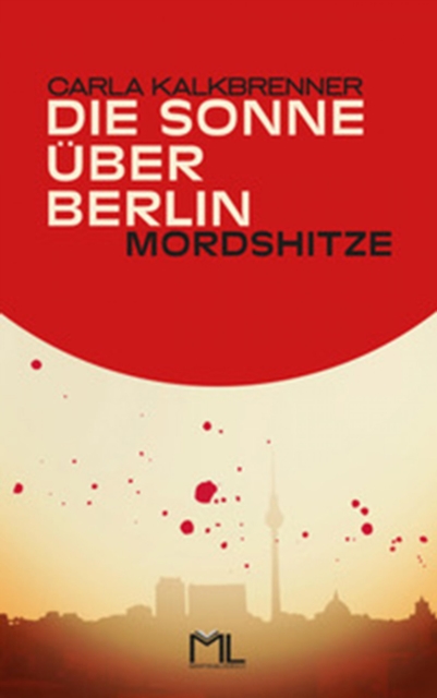 Die Sonne uber Berlin - Mordshitze