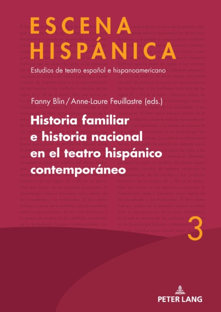 Historia familiar e historia nacional en el teatro hispanico contemporaneo