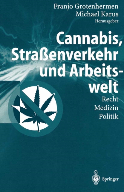 Cannabis, Straßenverkehr und Arbeitswelt
