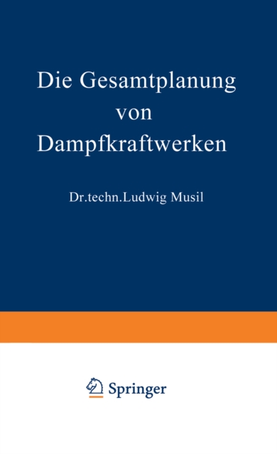 Die Gesamtplanung von Dampfkraftwerken