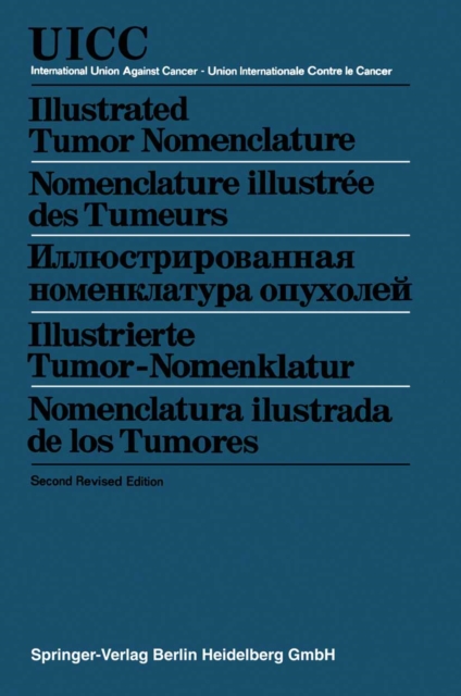 Illustrated Tumor Nomenclature / Nomenclature illustrée des Tumeurs / Иллюстрированная номенклатура опухолей / Illustrierte Tumor-Nomenklatur / Nomenclatura ilustrada de los Tumores