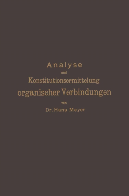 Analyse und Konstitutionsermittelung organischer Verbindungen