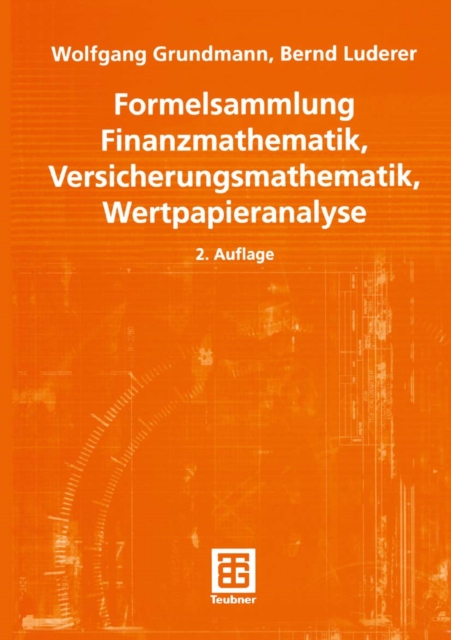 Formelsammlung Finanzmathematik, Versicherungsmathematik, Wertpapieranalyse