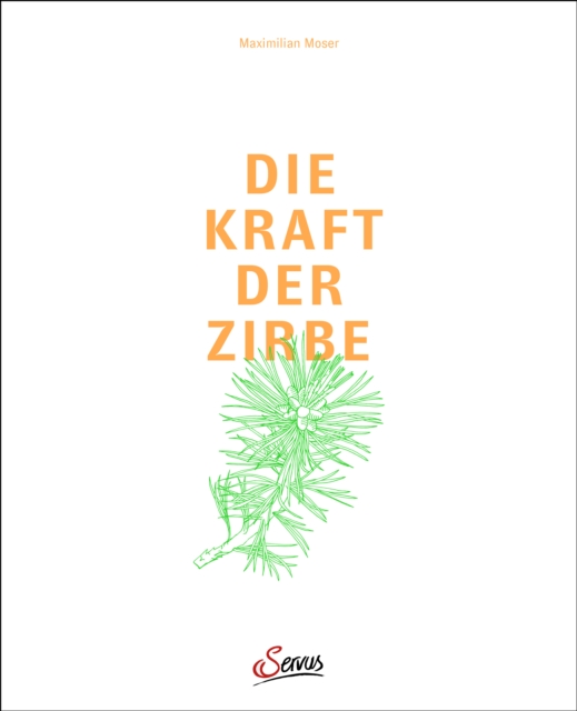 Die Kraft der Zirbe