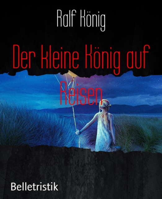 Der kleine König auf Reisen