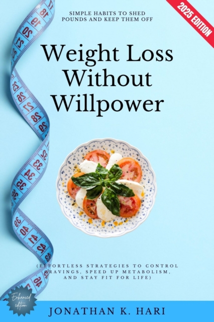Weight Loss Without Willpower: