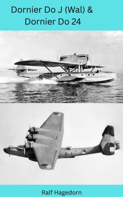 Dornier Do J (Wal) &  Dornier Do 24