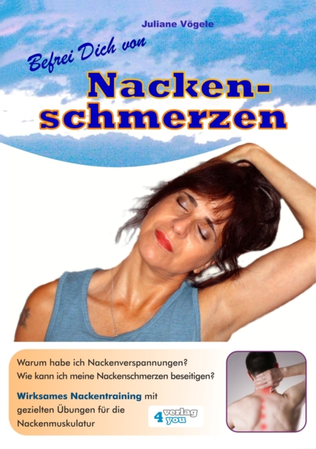 Befrei Dich von Nackenschmerzen