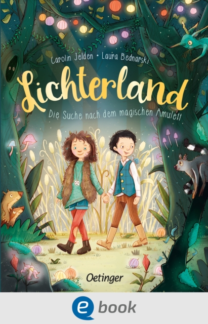 Lichterland 1. Die Suche nach dem magischen Amulett
