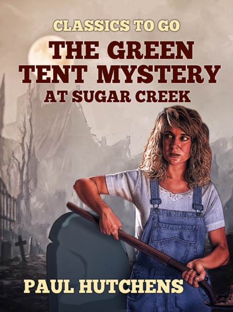 Green Tent Mystery at Sugar Creek