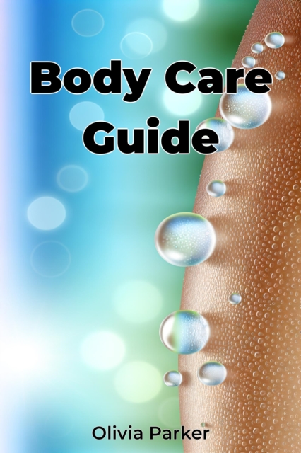 Body Care Guide