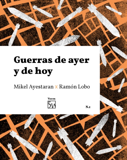 Guerras de ayer y de hoy