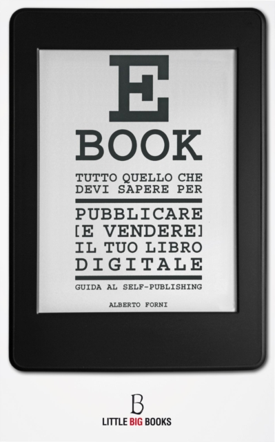 Tutto quello che devi sapere per pubblicare (e vendere) il tuo e-book - Guida al self-publishing