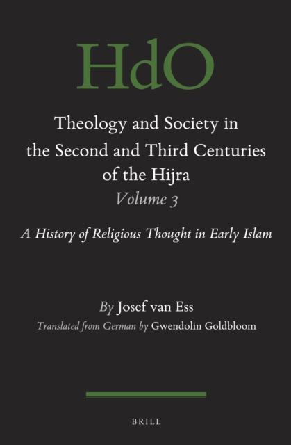 Theology and Society in the Second and Third Centuries of the Hijra. Volume 3
