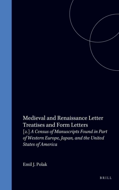 Medieval and Renaissance Letter Treatises and Form Letters