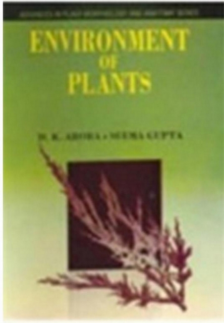 Environment Of Plants (Advances In Plant Morphology And Anatomy Series-1)