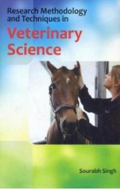 Research Methodology And Techniques In Veterinary Science
