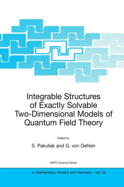 Integrable Structures of Exactly Solvable Two-Dimensional Models of Quantum Field Theory