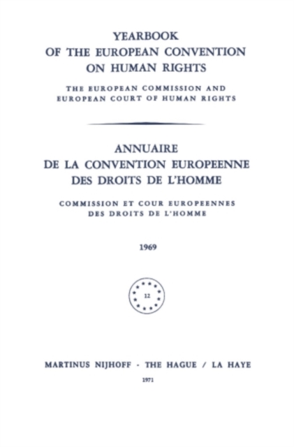 Yearbook of the European Convention on Human Rights / Annuaire de la Convention Europeenne des Droits de L'Homme