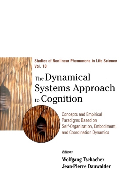 Dynamical Systems Approach To Cognition, The: Concepts And Empirical Paradigms Based On Self-organization, Embodiment, And Coordination Dynamics