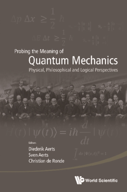 Probing The Meaning Of Quantum Mechanics: Physical, Philosophical, And Logical Perspectives