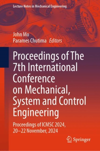 Proceedings of The 7th International Conference on Mechanical, System and Control Engineering