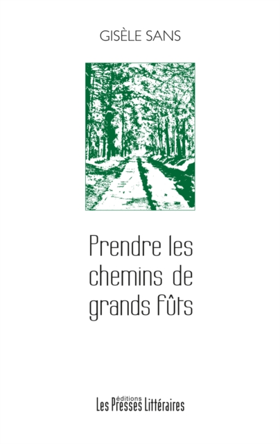 Prendre les chemins de grands fûts