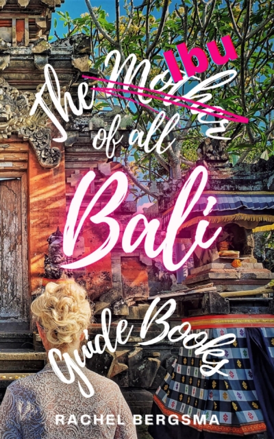 Ibu of all Bali Guide Books