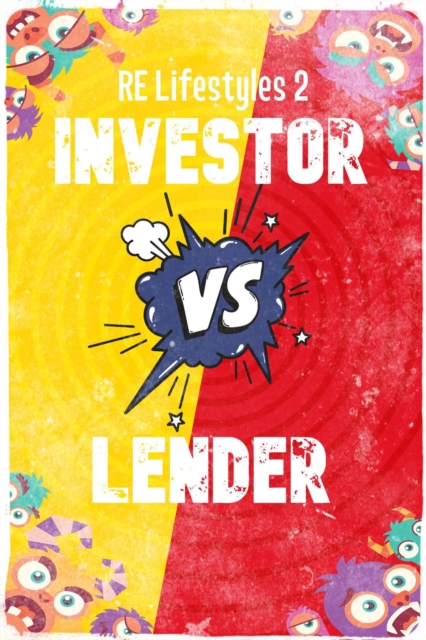 Real Estate Lifestyles 2: Investor vs. Lender