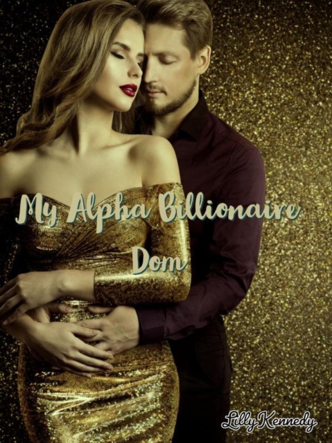 My Alpha Billionaire Dom