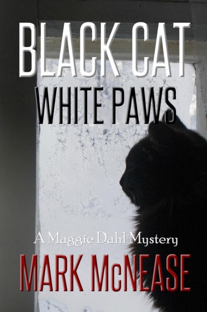 Black Cat White Paws: A Maggie Dahl Mystery