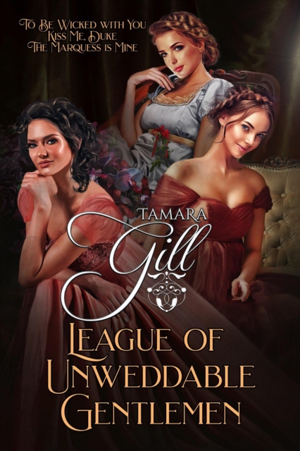 League of Unweddable Gentlemen: Books 4-6