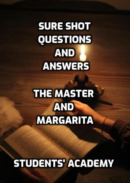 Sure Shot Questions and Answers: The Master and Margarita