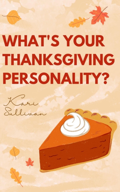 What's Your Thanksgiving Personality?