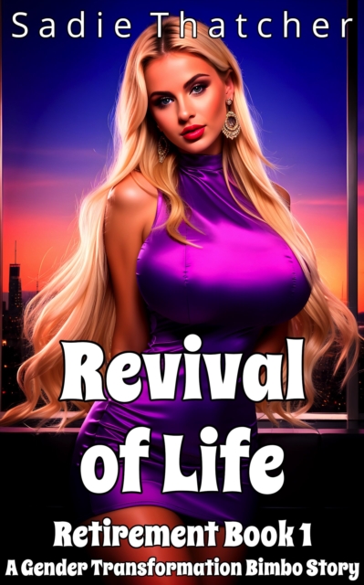 Revival of Life: A Gender Transformation Bimbo Story