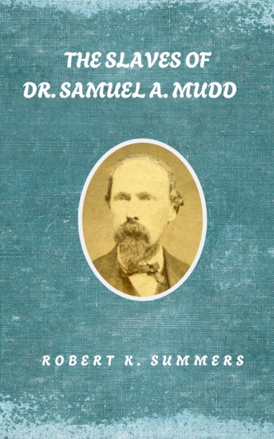 Slaves of Dr. Samuel A. Mudd