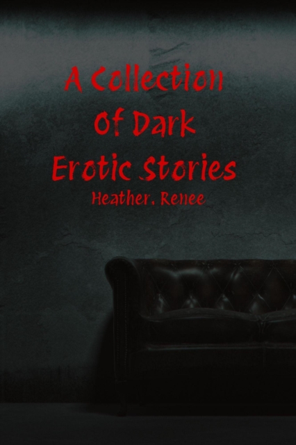 Collection Of Dark Erotic Stories