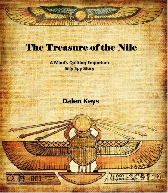 Treasure of the Nile - A Mimi's Quilting Emporium Silly Spy Story