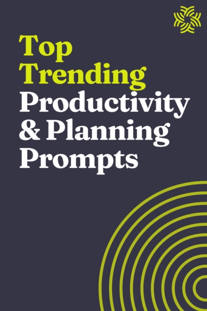Top Trending Productivity and Planning Prompts