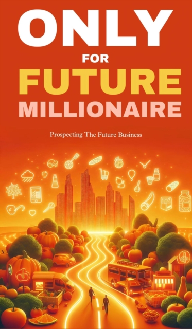 Only for future millionaire: prospecting the future business