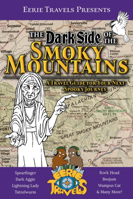 Dark Side of the Smoky Mountains: A Travel Guide for Your Next Spooky Journey