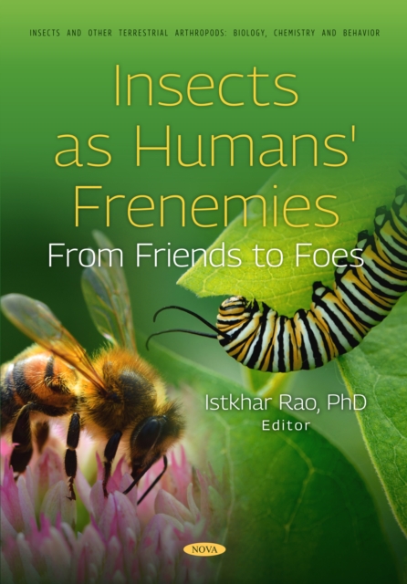 Insects as Humans' Frenemies: From Friends to Foes