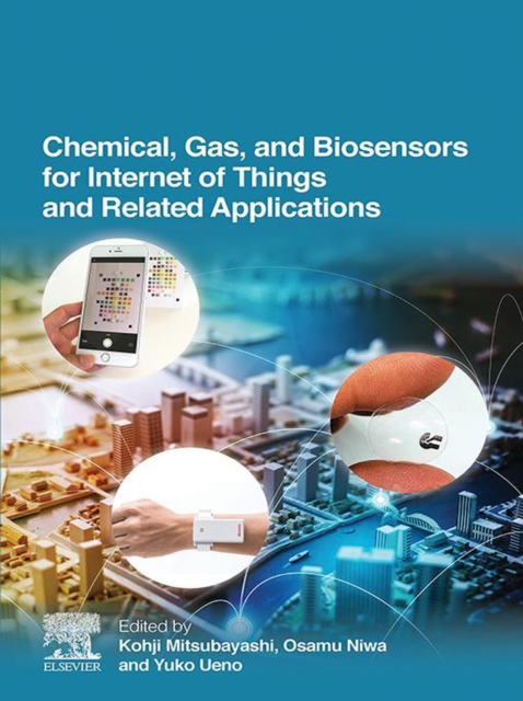 Chemical, Gas, and Biosensors for Internet of Things and Related Applications