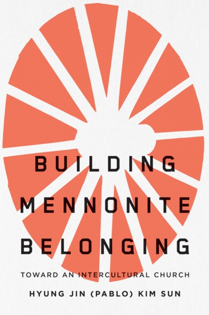 Building Mennonite Belonging