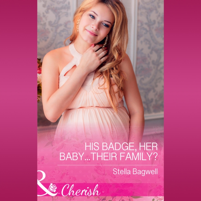 His Badge, Her Baby...Their Family?