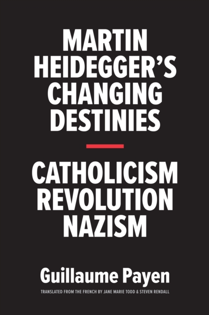 Martin Heidegger's Changing Destinies