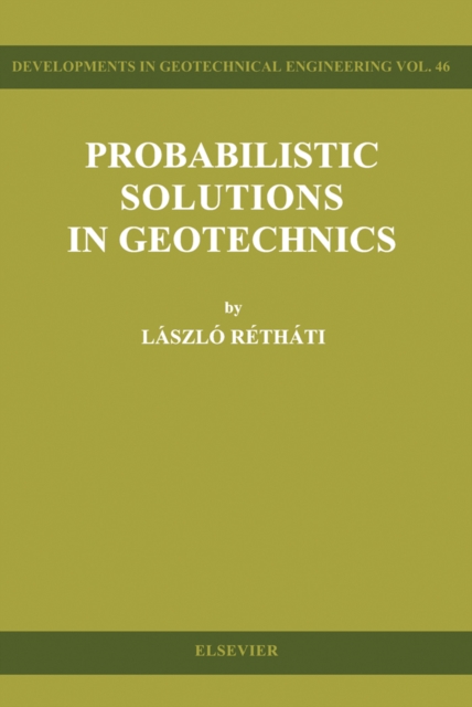 Probabilistic Solutions in Geotechnics