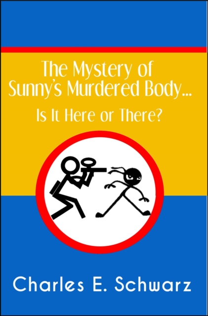 Mystery of Sunny's Murdered Body.... Is It Here or There?