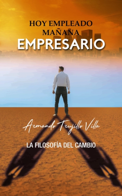 Hoy empleado, manana empresario